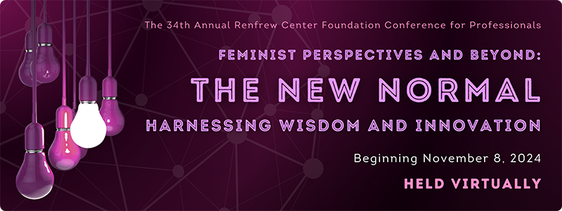 The 34th Annual Renfrew Center Foundation Conference