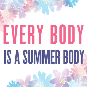 Every Body is a Summer Body
